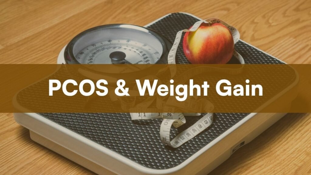 PCOS and Weight Gain: Why Diet Alone Doesn't Work