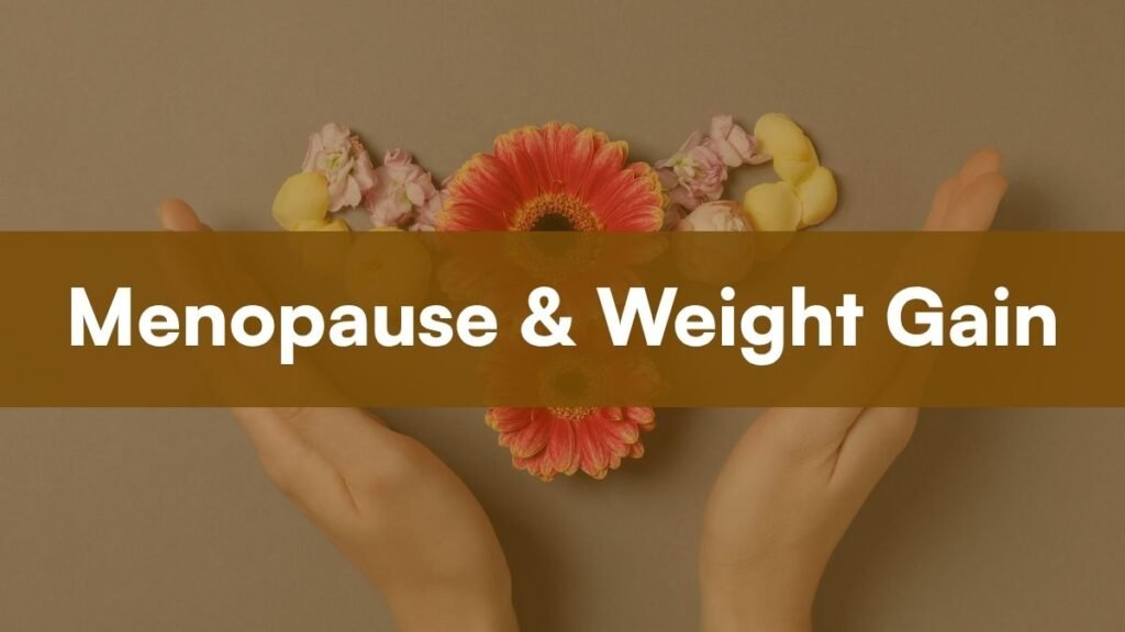 Menopause and Weight Gain: Why It's Hormonal, Not Willpower