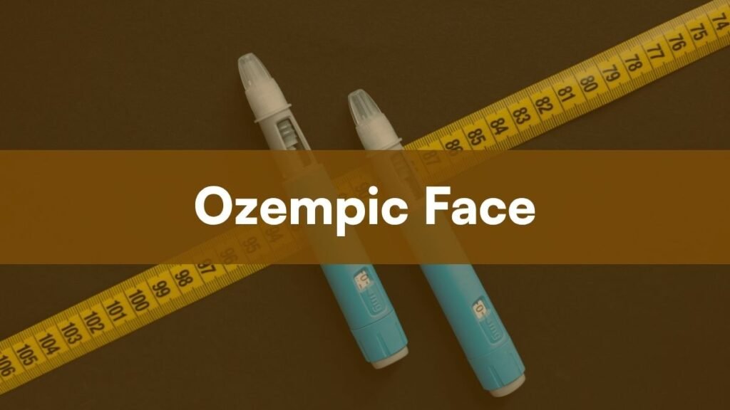 Ozempic Face: What It Is, Why It Happens, and How to Prevent It