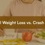 Medical Weight Loss vs. Crash Dieting: Why Supervised Programs Get Lasting Results
