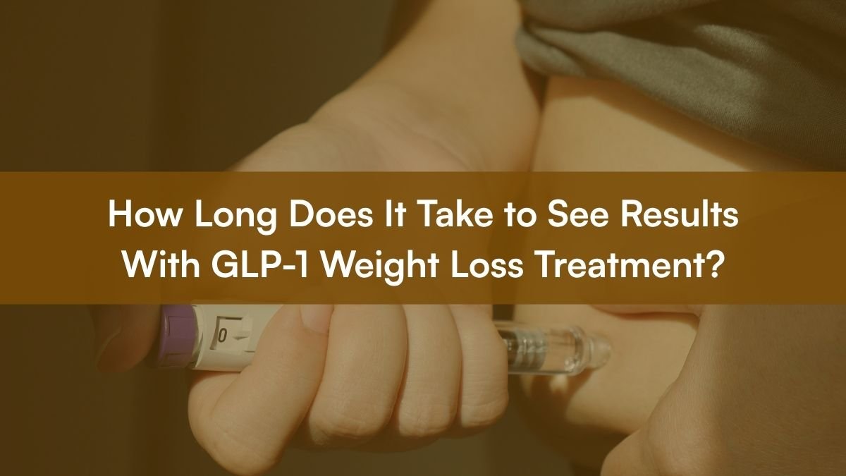 How Long Does It Take to See Results With GLP-1 Weight Loss Treatment?